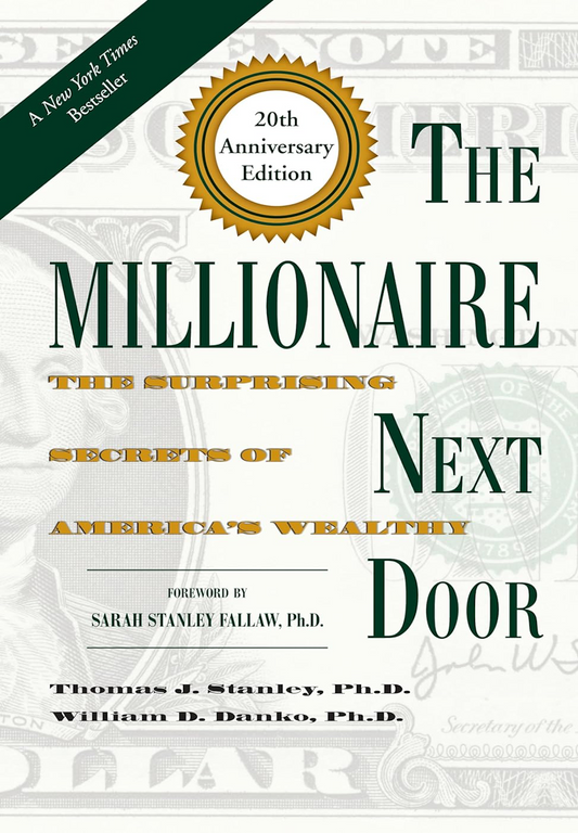The Millionaire Next Door - Thomas J Stanley & William D Danko
